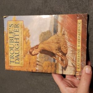 Katherine Kirkpatrick,  Trouble's Daughter. Paperback book.